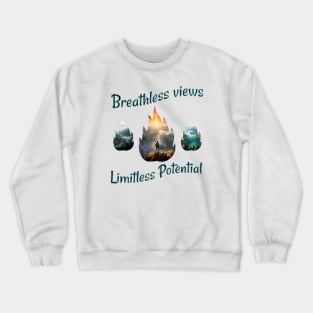 Hiking - Breathless views, Limitless potential Crewneck Sweatshirt